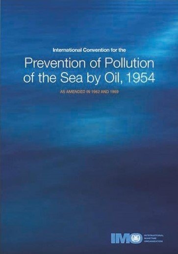 International Convention for the Prevention of Pollution of the Sea by Oil,1954 Evolution to MARPOL Convention